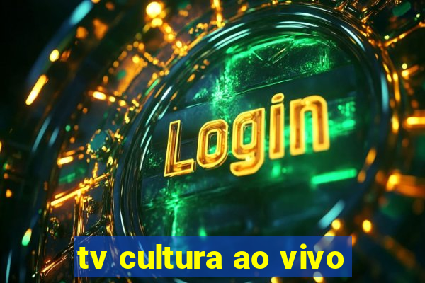 tv cultura ao vivo